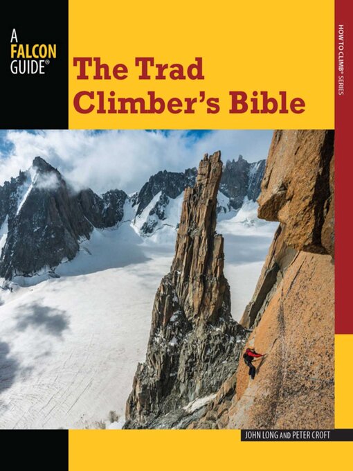 Title details for Trad Climber's Bible by John Long - Available